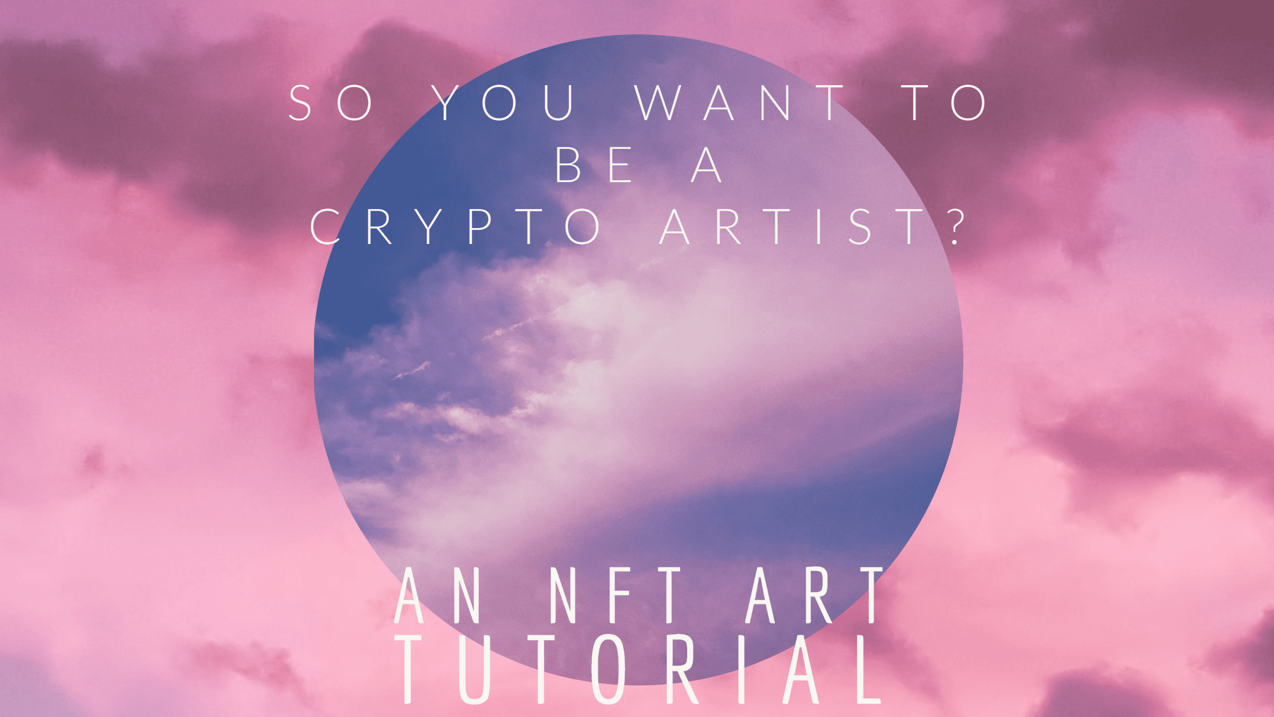 So you want to be a crypto artist?