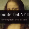 Counterfeit-NFTs-spot-the-fakes Counterfeit-NFTs-spot-the-fakes
