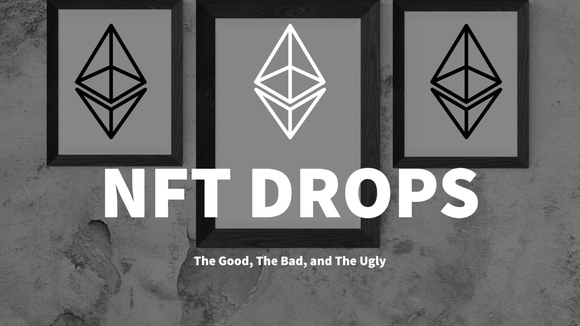NFT Drops: The Good Bad and Ugly