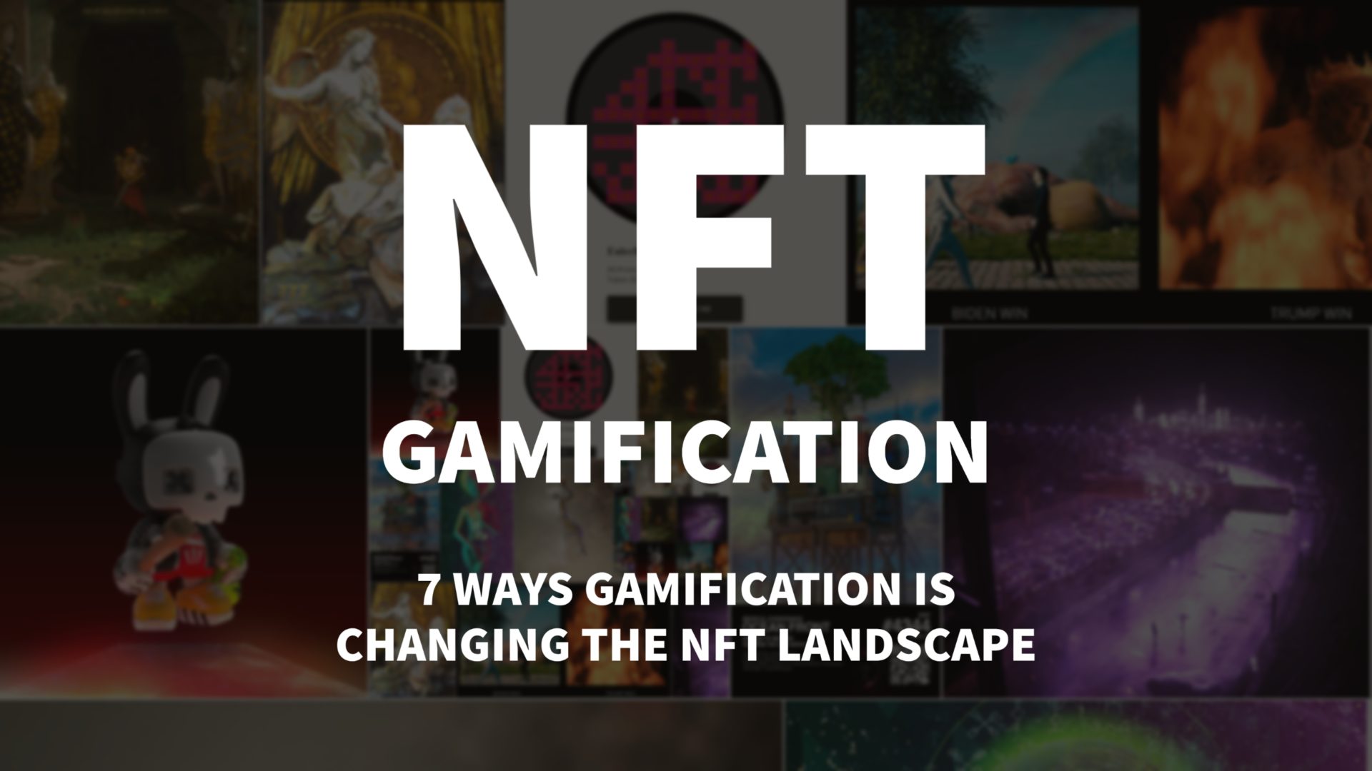 NFT Gamification: 7 Ways Crypto artists are using NFTs to engage with collectors