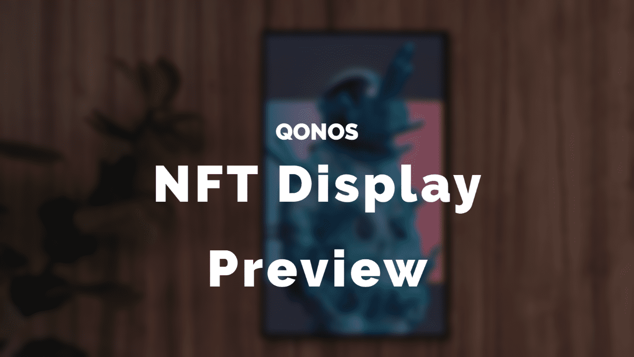 NFT Display: QONOS Digital Art Frame Preview