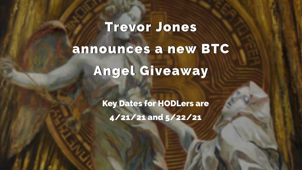 Trevor Jones announced new giveaway for Bitcoin Angel HODLers