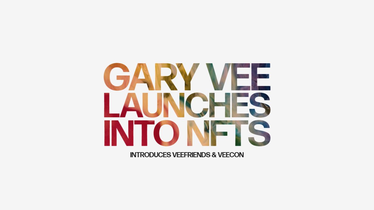 Gary Vee NFT Projects VeeFriends & VeeCon Launch