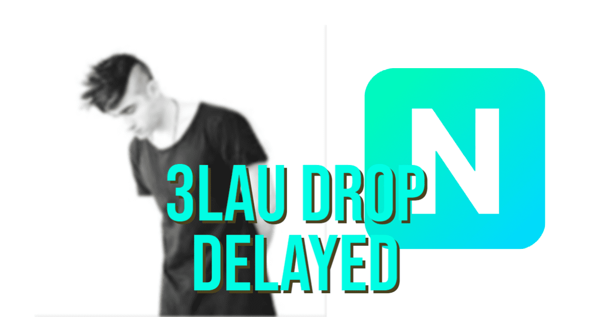 3LAU NiftyGateway Drop Rescheduled : 5/27/2021