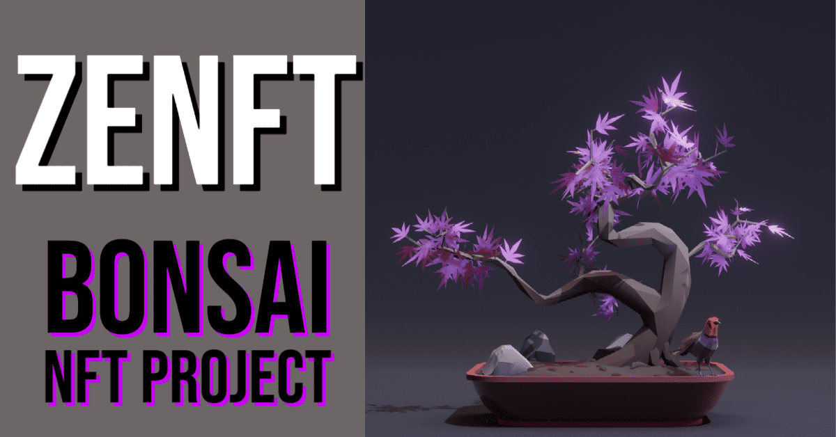 ZeNFT Bonsai Trees Sell Out in Less Than One Hour!