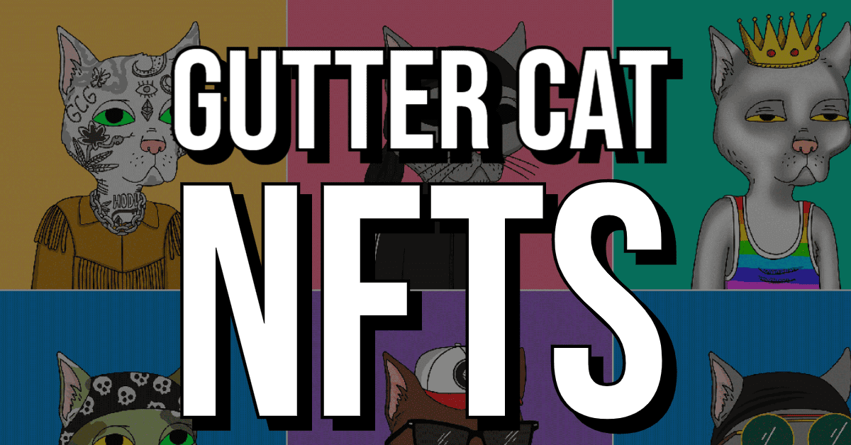 Gutter Cat NFTs : The Gang is coming with the next Avatar Based Collectables