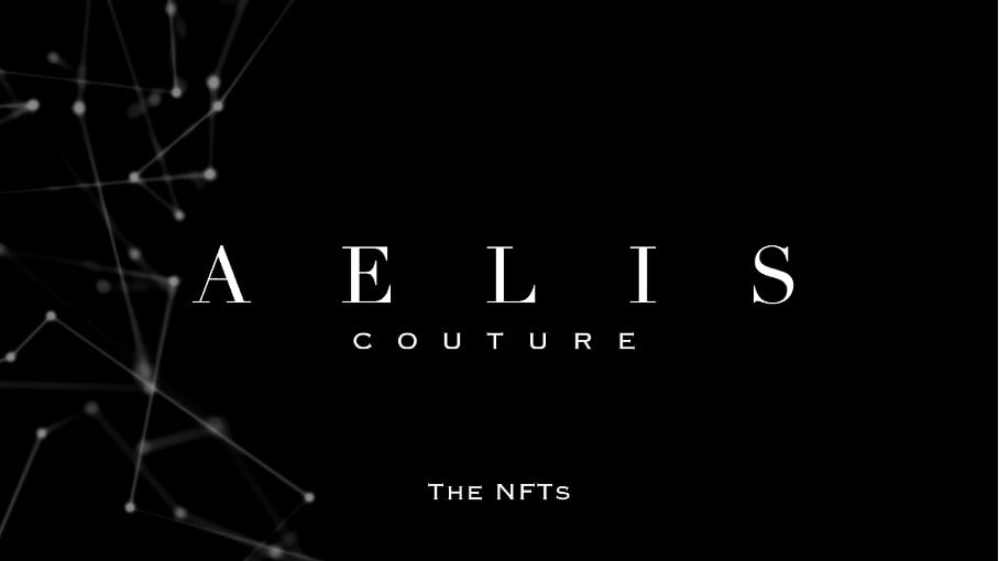 NFT Couture: AELIS heads to Paris Fashion Week launching NFTs
