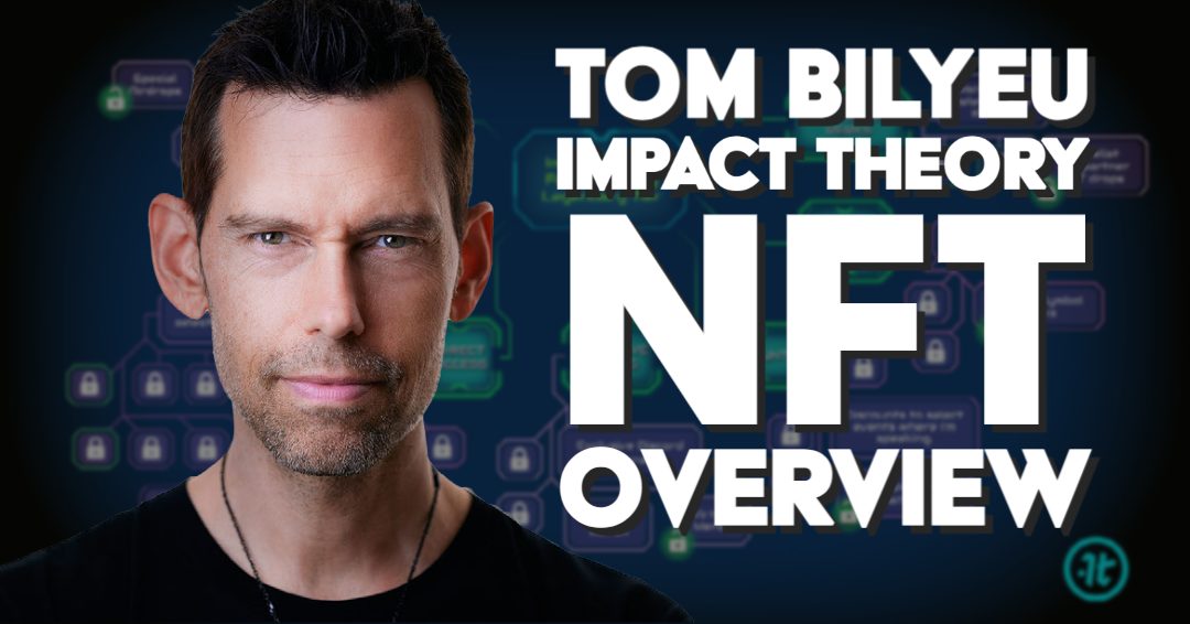 Tom Bilyeu NFT Project from Impact Theory Details