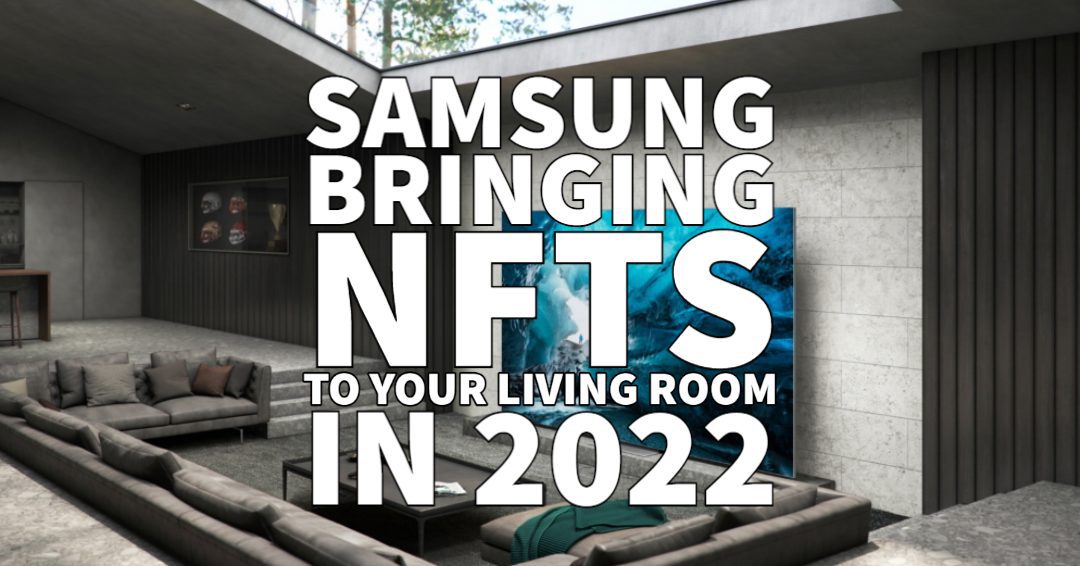 Samsung Unveils NFT Functionality for CES 2022
