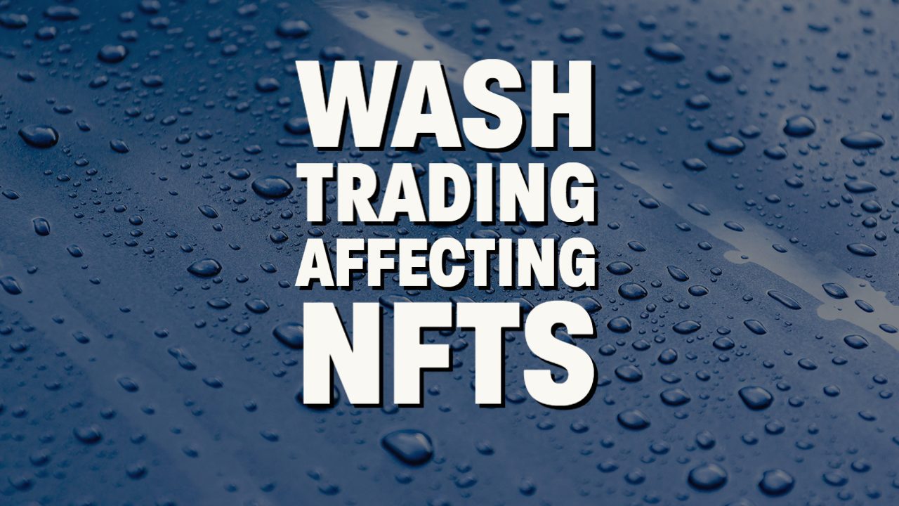 Wash trading affecting NFT sales?