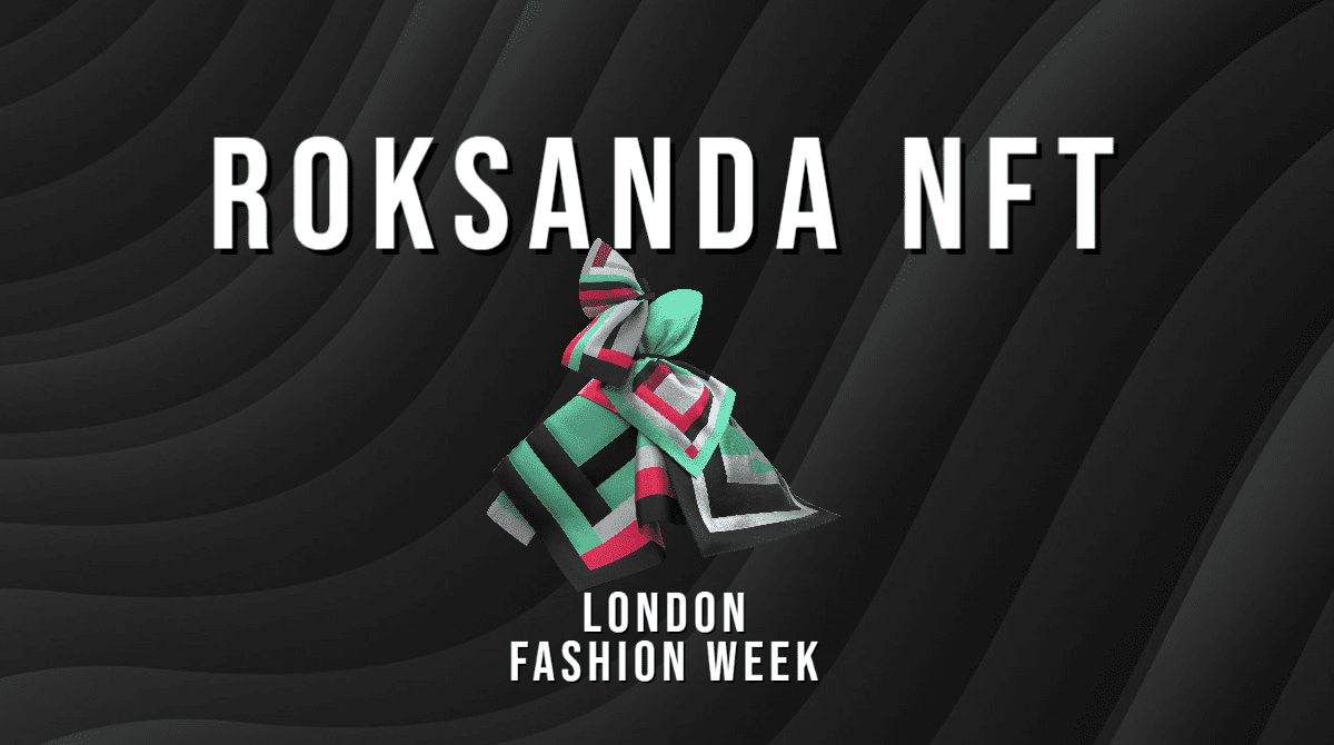 IoDF present the World’s First NFT shoppable on a luxury website for ROKSANDA during London Fashion Week