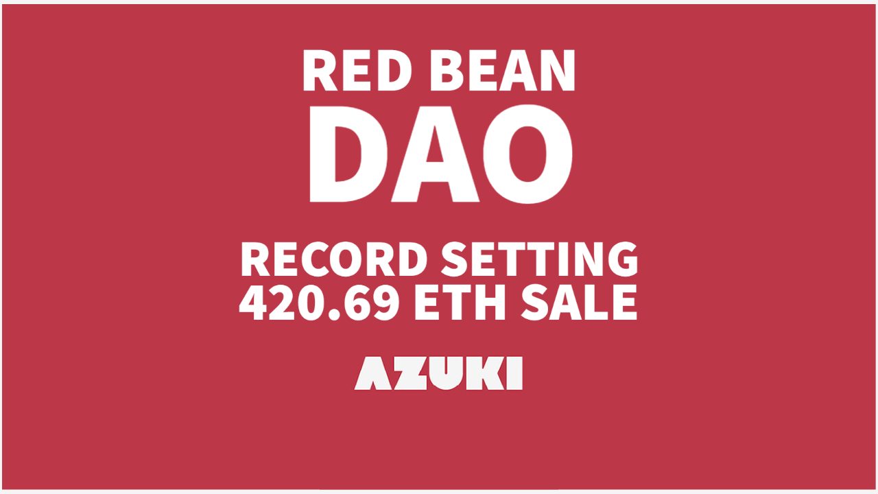 Azuki Record Broken with 420.69 ETH Sale from Red Bean DAO