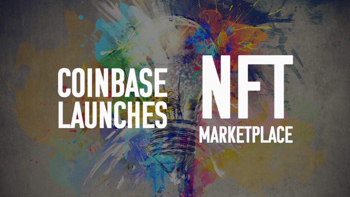 Coinbase Launches Beta Version of long awaited NFT Marketplace