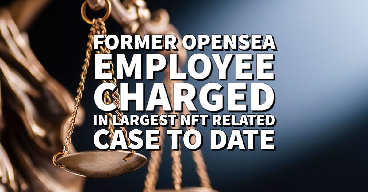 Nate Chastain (Former OpenSea Employee) Charged with NFT Insider Trading