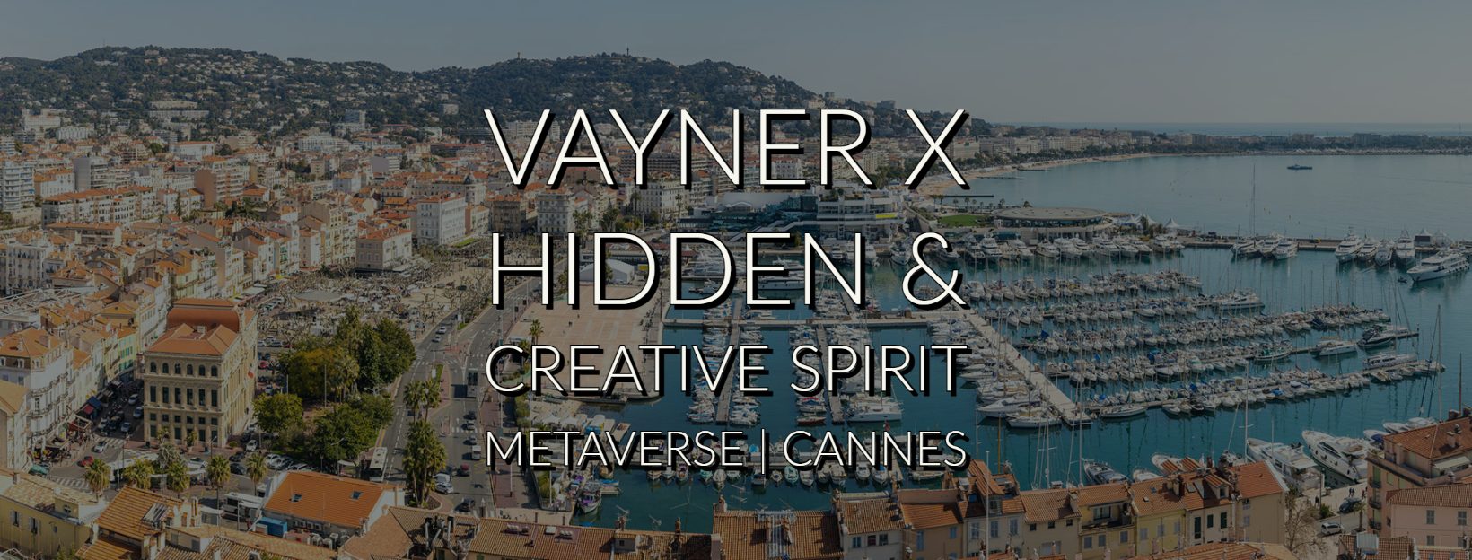 VaynerX, Hidden and Creative Spirit Bring The Metaverse to Cannes Lions in First-Ever Phygital Event