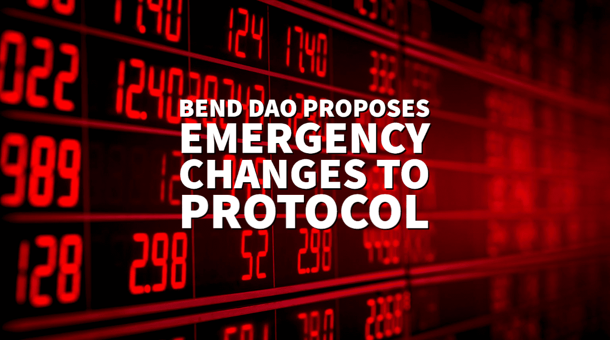 BendDAO proposes emergency changes to liquidated NFTs and refill coffers. 