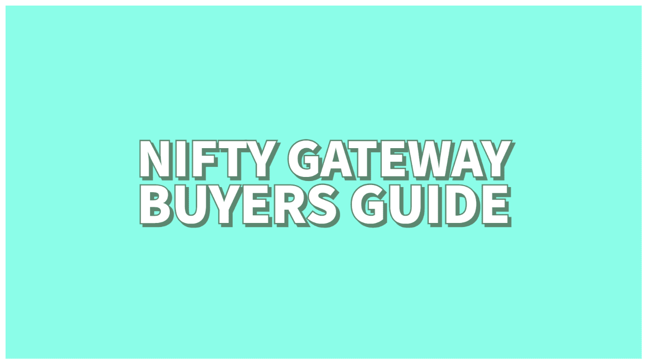 Nifty Gateway Buyers Guide