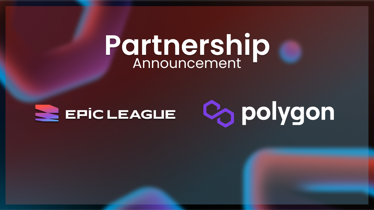 EPIC LEAGUE Enters Strategic Partnership With Polygon Following $100M Valuation