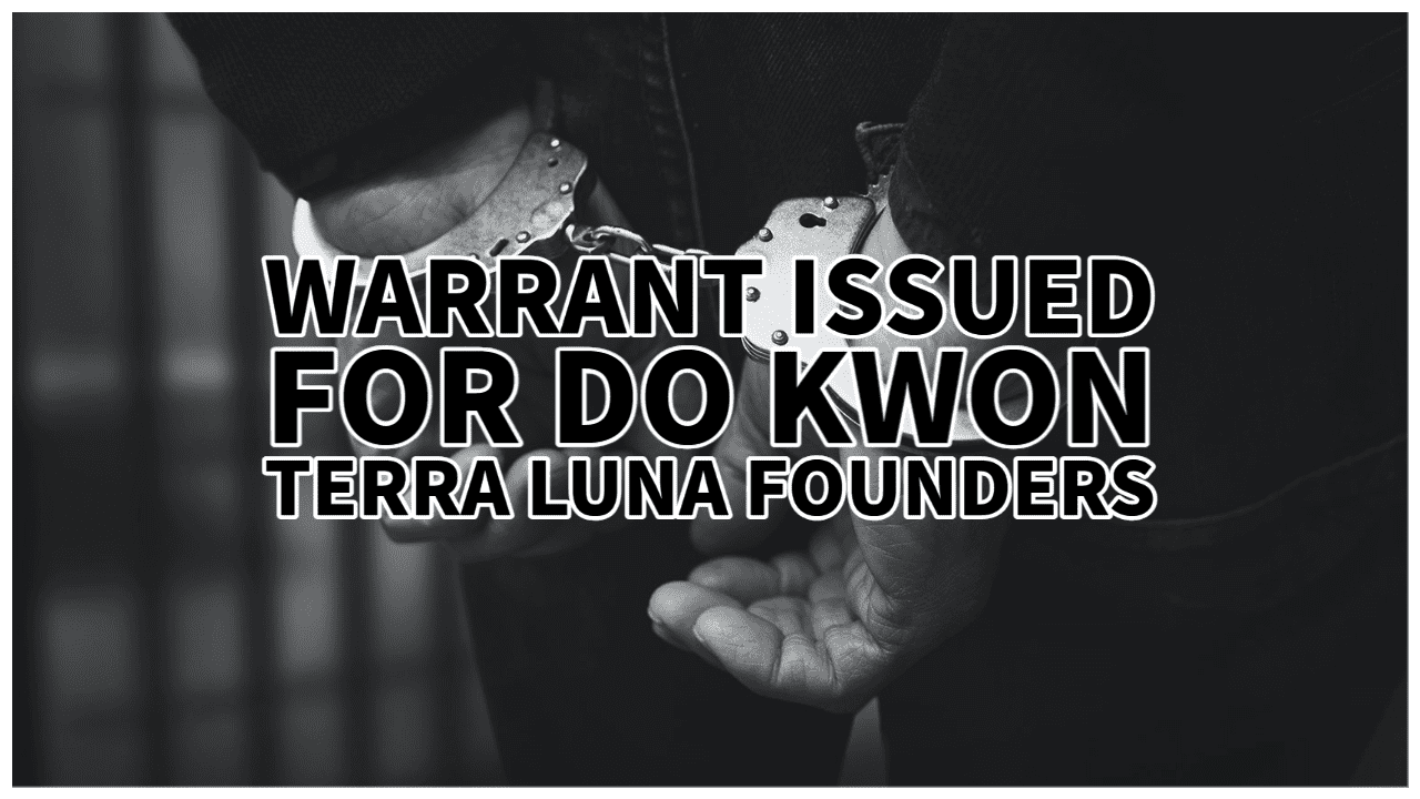 Terra Luna Founder Do Kwon on the run as Warrant issued