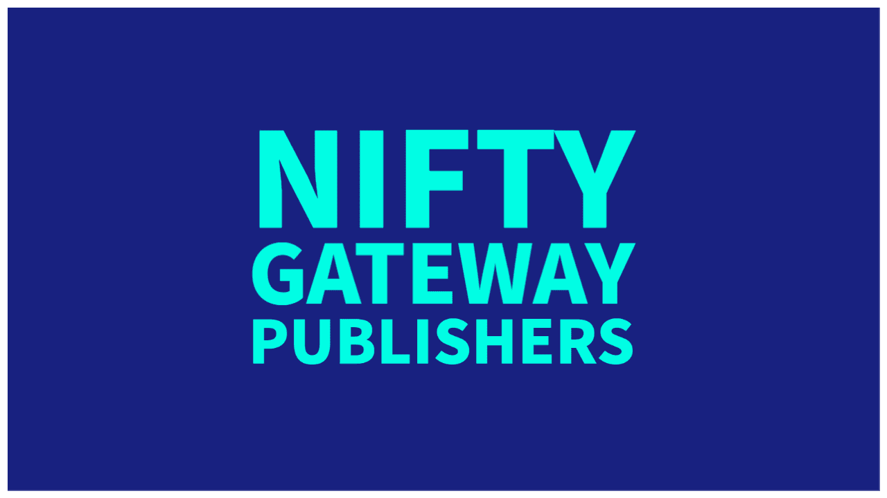 Introducing: Nifty Gateway Publishers 