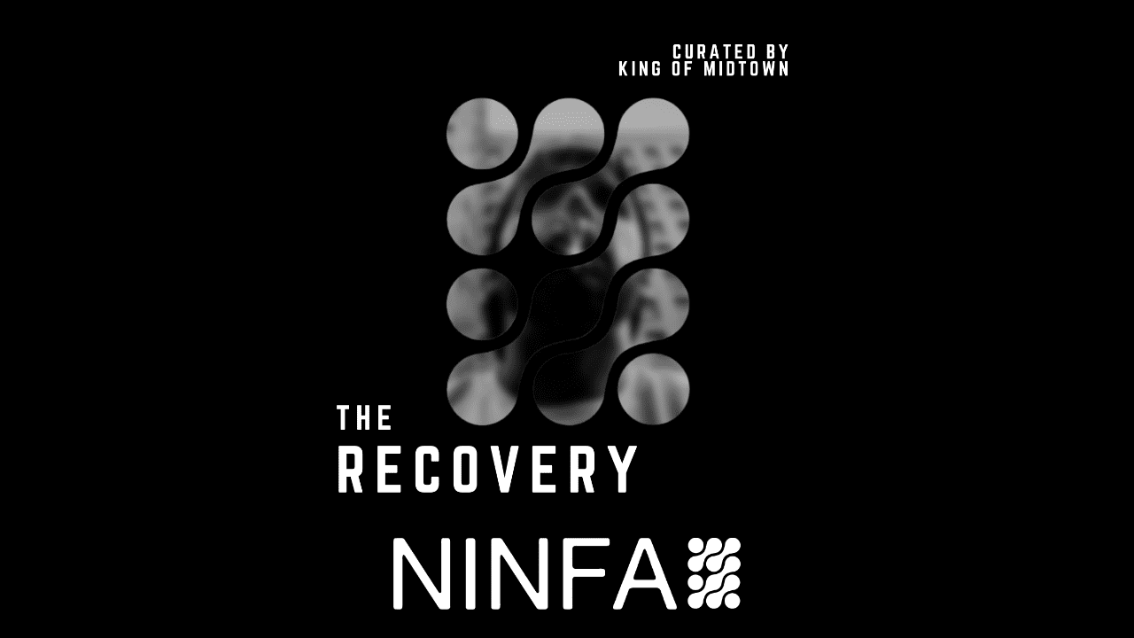 King of Midtown presents The Recovery Collection Launching on NINFA.io