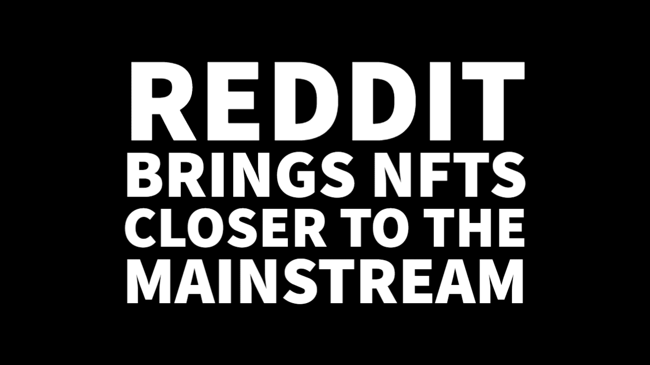 Reddit does what coinbase could not – Add 3m new NFT wallets to the space