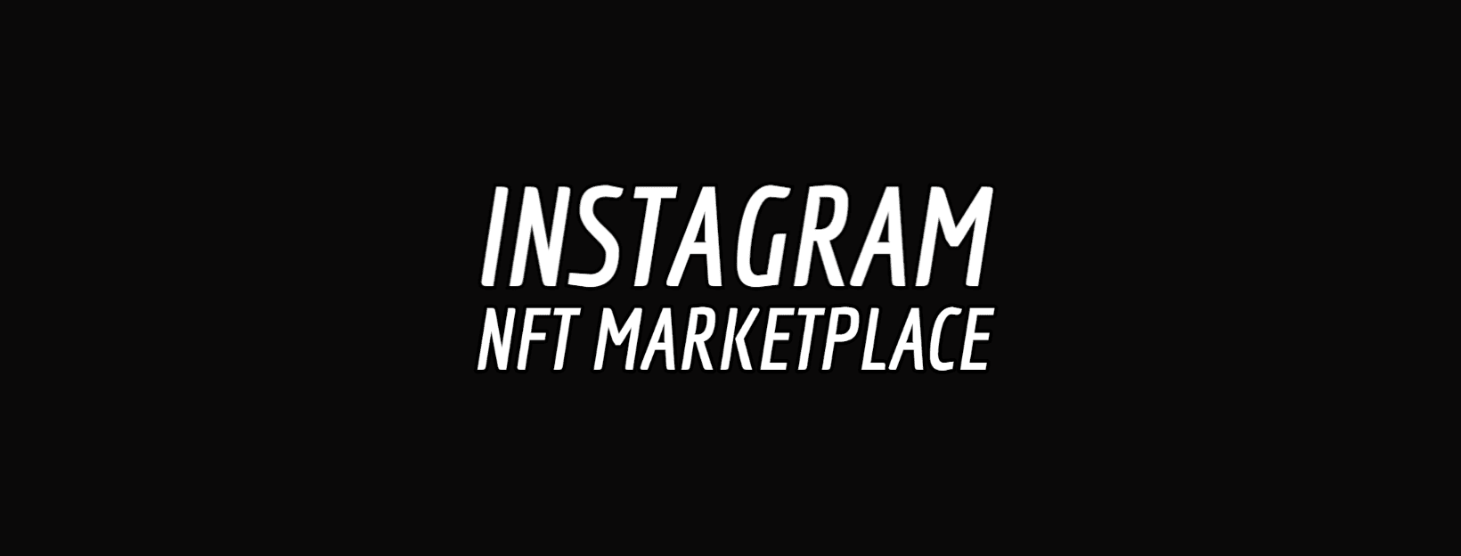 Instagram becomes an NFT marketplace