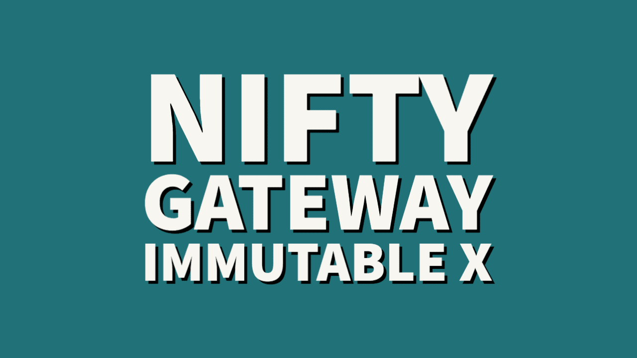 Nifty Gateway Goes Multichain with ImmutableX