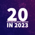 20 tips for nft artists in 2023-1 20 tips for nft artists in 2023-1