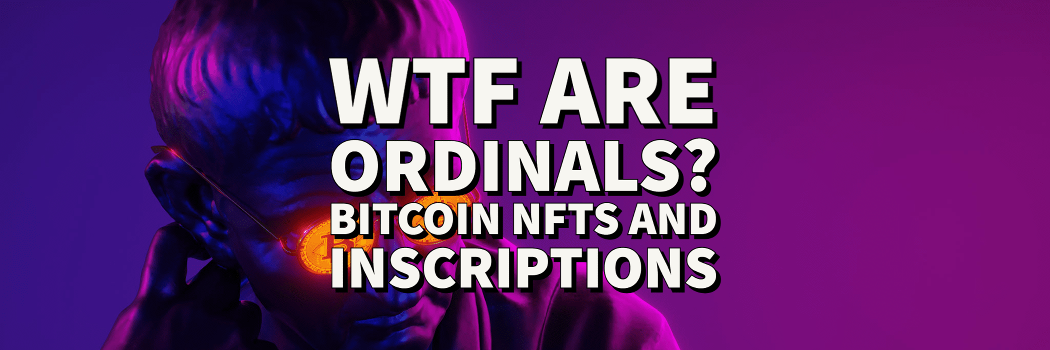 Ordinals are Bitcoin NFTs an Overview on Inscriptions